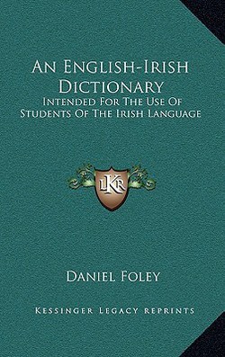 An English-Irish Dictionary|Daniel Foley
