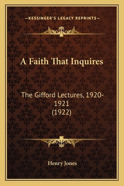 A Faith That Inquires|Henry Jones