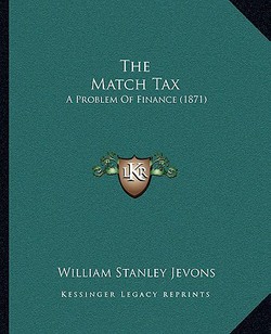 The Match Tax|William Stanley Jevons