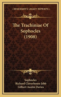 The Trachiniae Of Sophocles (1908)|Sophocles
