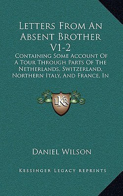 Letters From An Absent Brother V1-2|Daniel Wilson