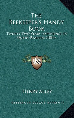 The Beekeeper's Handy Book|Henry Alley