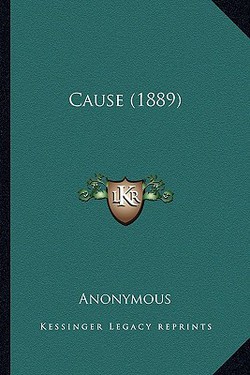 Cause (1889)|Anonymous