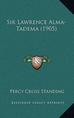 Sir Lawrence Alma-Tadema (1905)|Percy Cross Standing