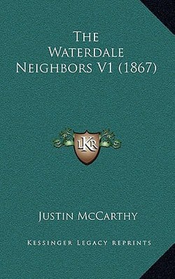 The Waterdale Neighbors V1 (1867)|Justin McCarthy