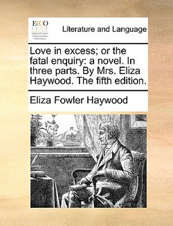 Love in excess|Eliza Fowler Haywood