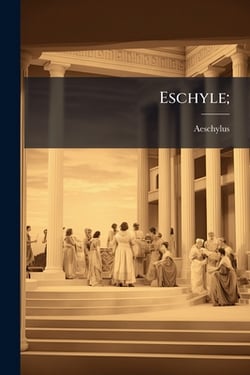 Eschyle|Aeschylus