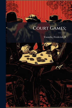 Court Games|Frederick R. Toombs