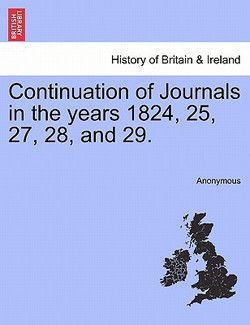 Continuation of Journals in the Years 1824, 25, 27, 28, and 29.|Anonymous