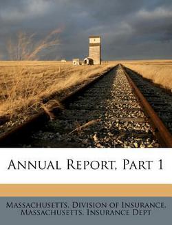 Annual Report, Part 1|Massachusetts Division of Insurance