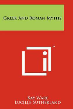 Greek And Roman Myths|Kay Ware