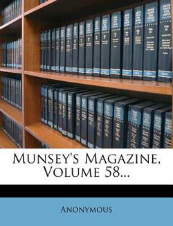 Munsey's Magazine, Volume 58...|Anonymous
