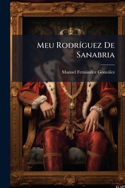 Meu Rodríguez De Sanabria|Manuel Fernández González