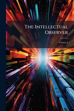 The Intellectual Observer|Anonymous