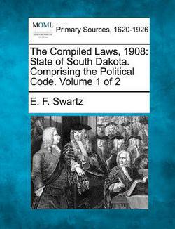 The Compiled Laws, 1908|E. F. Swartz