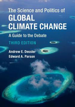 The Science and Politics of Global Climate Change|Andrew E. Dessler