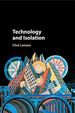 Technology and Isolation|Clive Lawson