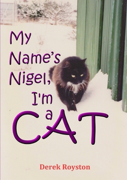 My Name's Nigel, I'm a Cat|Derek Royston
