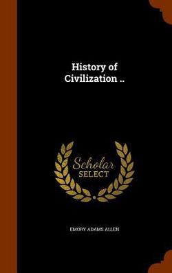 History of Civilization ..|Emory Adams Allen