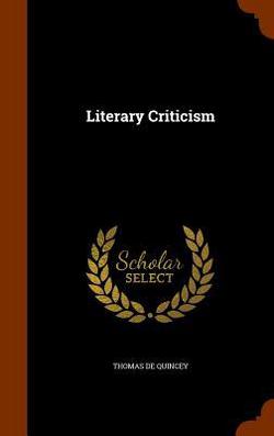 Literary Criticism|Thomas de Quincey