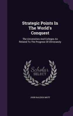 Strategic Points In The World's Conquest|John Raleigh Mott