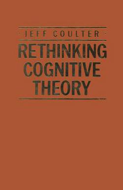 Rethinking Cognitive Theory|Jeff Coulter