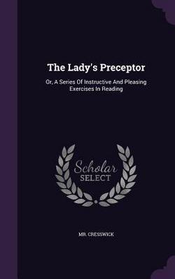 The Lady's Preceptor|Cresswick