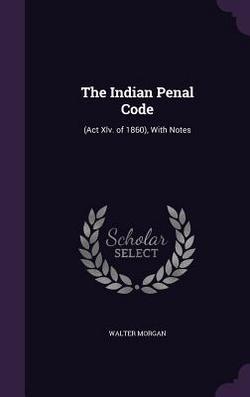 The Indian Penal Code|Walter Morgan