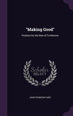 Making Good|John Thomson Faris