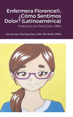 Enfermera Florence(R), ¿Cómo Sentimos Dolor? (Latinoamérica)|Michael Dow