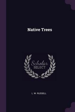 Native Trees|L. W. Russell