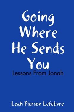 Going Where He Sends You|Leah Pierson Lefebvre