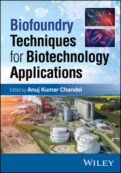 Biofoundry Techniques for Biotechnology Applications|Anuj Kumar Chandel