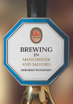 Brewing in Manchester and Salford|Deborah Woodman