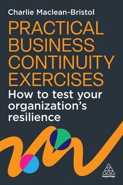 Practical Business Continuity Exercises|Charlie Maclean-Bristol