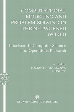 Computational Modeling and Problem Solving in the Networked World|Hemant K. Bhargava