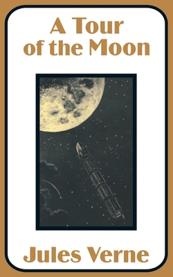A Tour of the Moon|Jules Verne