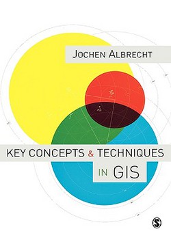 Key Concepts & Techniques in GIS|Jochen Albrecht