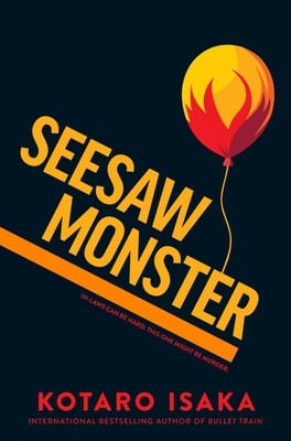 Seesaw Monster, by Kotaro Isaka