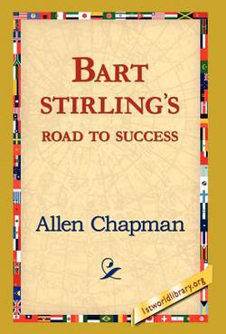 Bart Sterlings Road to Success|Allen Chapman