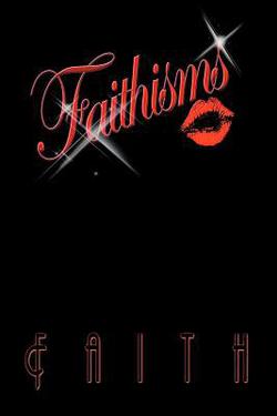 Faithisms|Faith