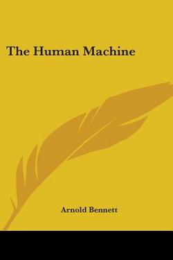 The Human Machine|Arnold Bennett