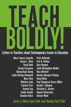 Teach Boldly!|Shirley R. Steinberg