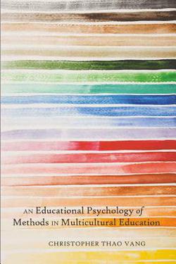 An Educational Psychology of Methods in Multicultural Education|Greg S. Goodman
