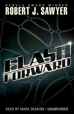 Flash Forward|Robert J. Sawyer