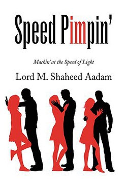 Speed Pimpin'|Lord M. Shaheed Aadam