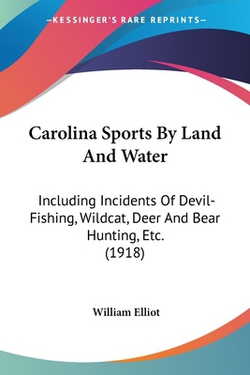 Carolina Sports By Land And Water|William Elliot