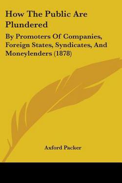 How The Public Are Plundered|Axford Packer