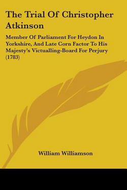 The Trial Of Christopher Atkinson|William Williamson