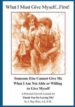 What I Must Give Myself...First!|J. Ray Rice